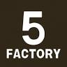 5 FACTORY