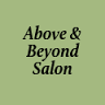 Above & Beyond Salon