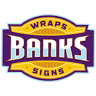 Banks Wraps & Signs