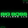 Big Boss Trailers