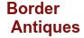 Border Antiques