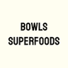 Bowls Superfoods