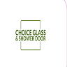 Choice Glass and Shower Door