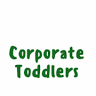 Corporate Toddlers