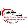 Delhi Private Taxi Driver -taxi service in new delhi