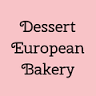 Dessert European Bakery