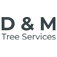 D & M Tree Services
