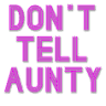 Don't Tell Aunty