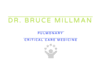 Dr. Bruce Millman Pulmonary and Critical Care Medicine