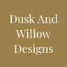 Dusk & Willow Designs