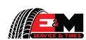 E&M AUTO SERVICE AND TIRES inc.