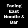 Facing East Noodle & Bar