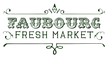 Faubourg Fresh Market