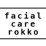 facial care rokko(フェイシャルケア六甲)