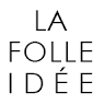 La Folle Idée