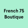French 75 Boutique