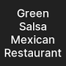 Green Salsa Mexican Restaurant