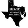 GRIGGERS WILD GAME PROCESSING