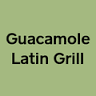 Guacamole Latin Grill