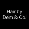 Hair By Dem & Co.