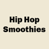 Hip Hop Smoothies
