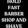 HOLD FAST BARBER SHOP AND SHAVE PARLOR