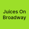 Juices On Broadway
