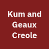 Kum & Geaux Creole