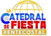 La Catedral De Fiesta Pentecostal