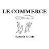 Le Commerce - Pizzeria & Restaurant