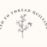 Led to Thread Quilting