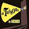LES TRÉSORS DU GRENIER