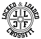 Locked & Loaded CrossFit