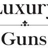 Luxury Guns