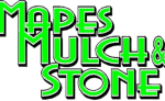 Mapes Mulch and Stone, LLC.