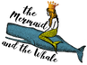 The Mermaid and the Whale