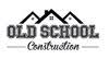 Old School Construction