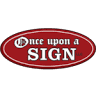 Once Upon A Sign and Printing