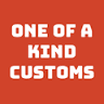 ONE OF A KIND CUSTOMS