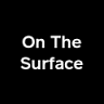 On The Surface