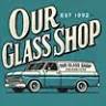 Our Glass Shop