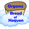 Organic Bread of Heaven