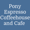 Pony Espresso Coffee House & Cafe