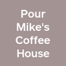 Pour Mike's Coffee House