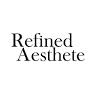 Refined Aesthete | Interior Design Studio