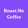 Roast Me Coffee Co