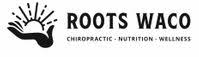 Roots Waco Chiropractic Nutrition Wellness