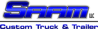 SAAM LLC CUSTOM TRUCK AND TRAILER