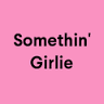 Somethin' Girlie