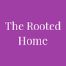 The Rooted Home